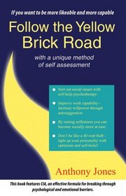 Follow the Yellow Brick Road: With a Unique Method of Self Assessment