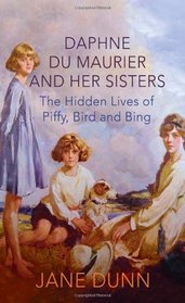 The Du Maurier Sisters: A Biography of the Du Maurier Sisters