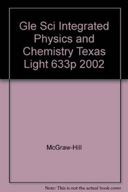 Gle Sci Integrated Physics and Chemistry Texas Light 633p 2002