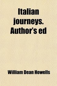 Italian journeys. Author's ed