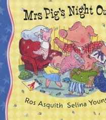 Mrs. Pig's Night Out