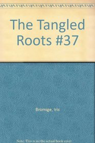 The Tangled Roots