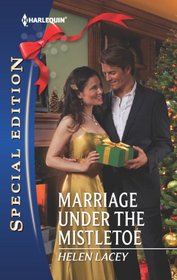 Marriage Under the Mistletoe (Harlequin Special Edition, No 2226)