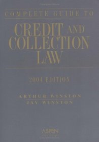 Guide To Credit  Collection Law 2004 (Guide to Credit  Collection Law)
