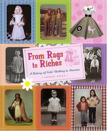 From Rags to Riches: A History of Girls' Clothing in America