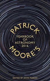 Patrick Moore's Yearbook of Astronomy 2016