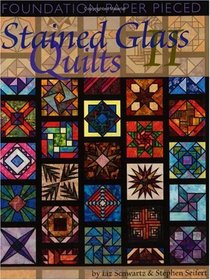 Foundation Paper Pieced Stained Glass Quilts II