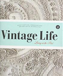 Vintage Life: Living In The past: Encyclopedia of Inspiration V