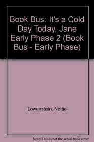 Book Bus: It's a Cold Day Today, Jane Early Phase 2 (Book Bus - Early Phase)