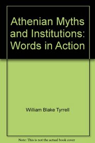 Athenian Myths and Institutions: Words in Action