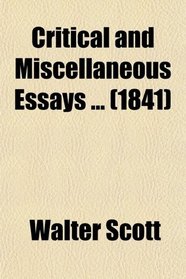 Critical and Miscellaneous Essays ... (1841)