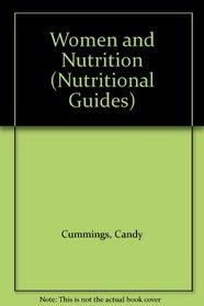 Women and Nutrition (Nutritional Guides)