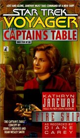 Fire Ship : The Captain's Table, Book 4 (Star Trek : Voyager)
