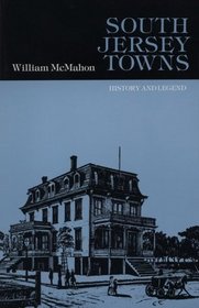 South Jersey Towns: History and Legend