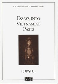 Essays into Vietnamese Pasts (Studies on Southeast Asia, No. 19)