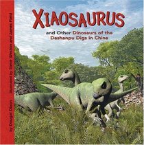 Xiaosaurus and Other Dinosaurs of the Dashanpu Digs in China (Dinosaur Find)