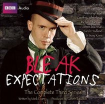 Bleak Expectations 3: The Complete Third Series (BBC Audio)