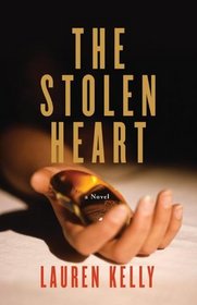 The Stolen Heart : A Novel of Suspense