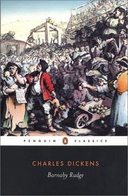 Barnaby Rudge: A Tale of the Riots of 'Eighty (Penguin Classics)