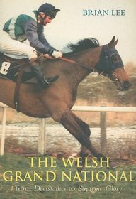 The Welsh Grand National: From Deerstalker to Supreme Glory