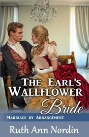 The Earl's Wallflower Bride (Marriage by Arrangement) (Volume 3)