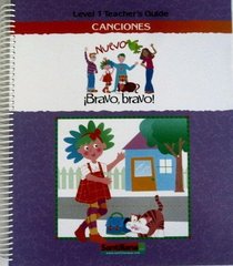 Canciones, Level 1: Teacher's Guide (Nuevo Bravo, Bravo!)