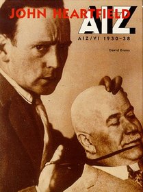 John Heartfield : AIZ/ VI 1930-38