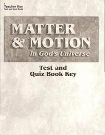 Matter & Motion in God's Universe (test/quiz key)