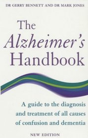 The Alzheimer's Handbook: A Guide to the Diagnosis and Treatment of All Causes of Confusion and Dementia