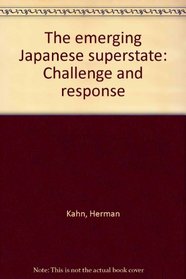 The emerging Japanese superstate;: Challenge and response