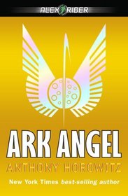 Ark Angel (Alex Rider, Bk 6)