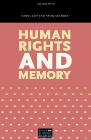Human Rights and Memory (Essays on Human Rights Series)