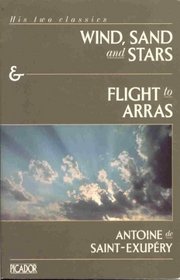 Wind, Sand and Stars & Flight to Arras: His Two Classics