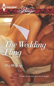 The Wedding Fling (Harlequin Blaze, No 734)