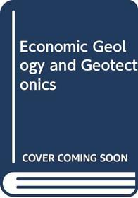 Economic Geology and Geotectonics