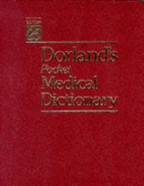 Dorland's Pocket Medical Dictionary (Dorland's Pocket Medical Dictionary, 25th ed)