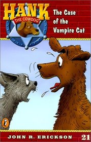 The Case of the Vampire Cat (Hank the Cowdog 21)
