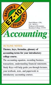 Accounting: Themes, Keys, Formulas, Glossary of Accounting Terms for Your Introductory  College Course (Barron's Ez-101 Study Keys)
