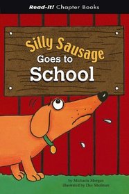 Silly Sausage Goes to School (Read-It! Chapter Books)