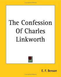The Confession Of Charles Linkworth