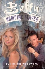 Buffy the Vampire Slayer: Out of the Woodwork (Buffy the Vampire Slayer)