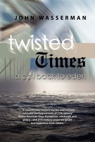 TWISTED TIMES: A Call Back to Eden