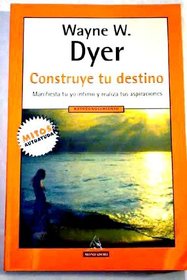 Construye Tu Destino / Manifest Your Destiny (Spanish Edition)