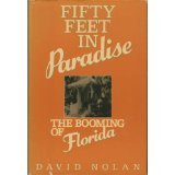 Fifty Feet in Paradise: The Booming of Florida