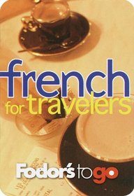Fodor's to Go French for Travelers (Fodor's to Go)