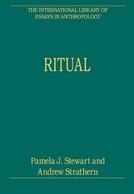 Ritual (The International Library of Essays in Anthropology)