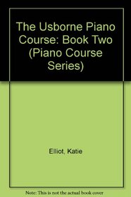 The Usborne Piano Course: Book Two (Piano Course Series , No 2)
