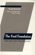 The Ford Foundation: The Men and the Millions