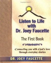 Listen to Life: The First Book