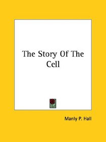 The Story of the Cell